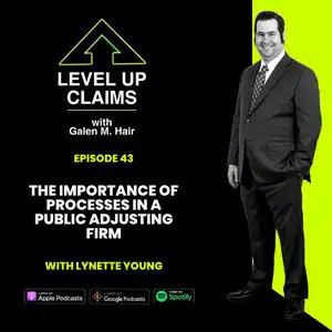 The Importance of Processes in a Public Adjusting Firm with Lynette Young Episode 43