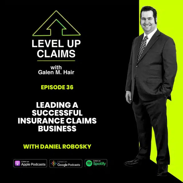 leading a successful insurance claims business with daniel robosky episode 36