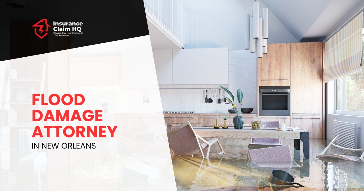 Flood Damage Insurance Claim Attorney in New Orleans
